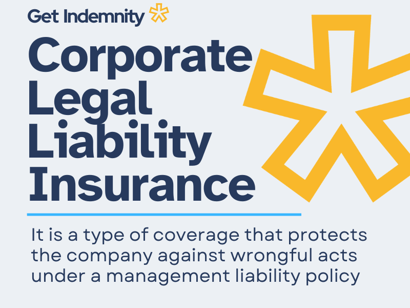 Corporate Legal Liability Insurance - it is a coverage that protects the company under a management liability insurance policy