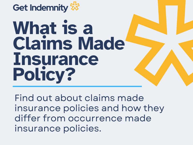 What is a claims made insurance policy?